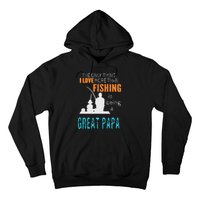 More Than Love Fishing Great Papa Special Great Grandpa Hoodie