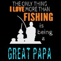 More Than Love Fishing Great Papa Special Great Grandpa Bucket Hat