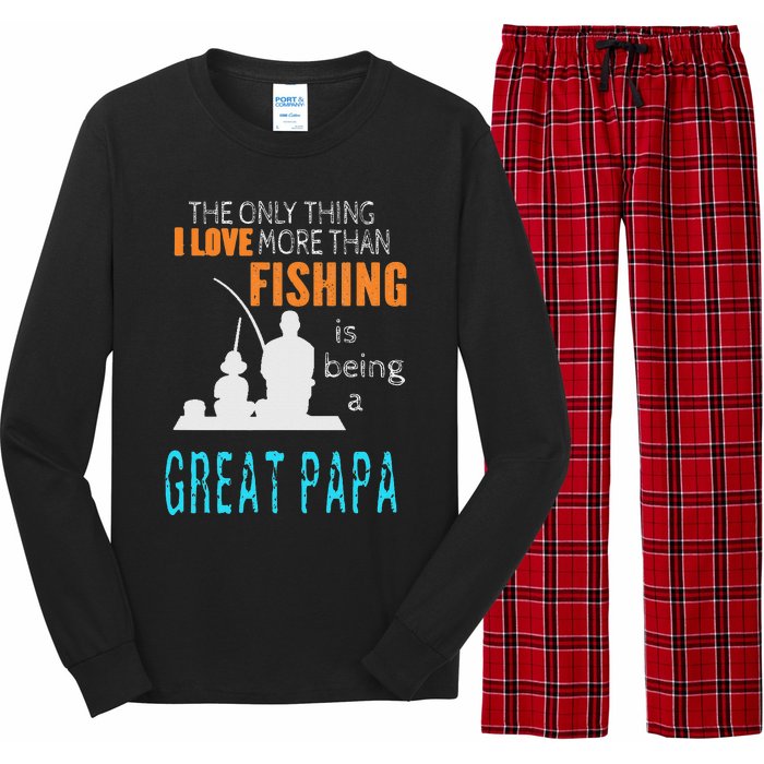 More Than Love Fishing Great Papa Special Great Grandpa Long Sleeve Pajama Set