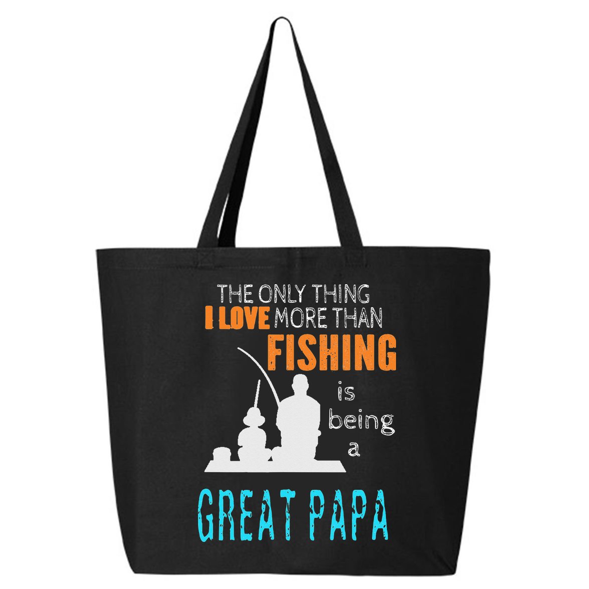 More Than Love Fishing Great Papa Special Great Grandpa 25L Jumbo Tote