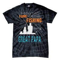 More Than Love Fishing Great Papa Special Great Grandpa Tie-Dye T-Shirt