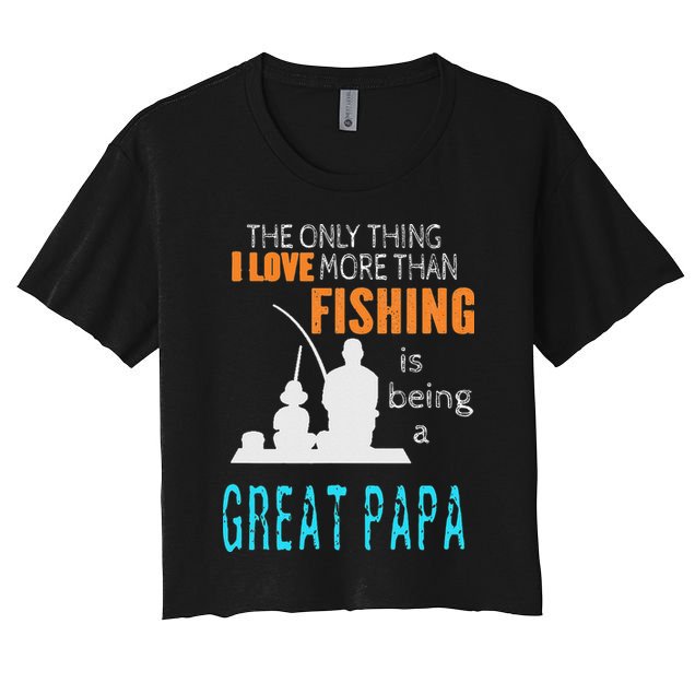 More Than Love Fishing Great Papa Special Great Grandpa Crop Top