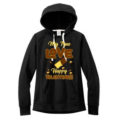 My True Love Happy Valentines Day Funny Chocolate Bar Lover Gift Women's Fleece Hoodie