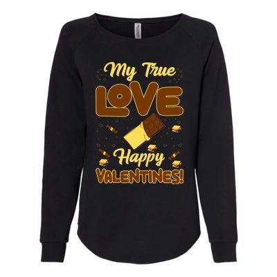 My True Love Happy Valentines Day Funny Chocolate Bar Lover Gift Womens California Wash Sweatshirt