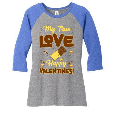 My True Love Happy Valentines Day Funny Chocolate Bar Lover Gift Women's Tri-Blend 3/4-Sleeve Raglan Shirt