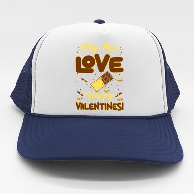 My True Love Happy Valentines Day Funny Chocolate Bar Lover Gift Trucker Hat