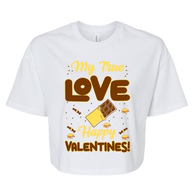 My True Love Happy Valentines Day Funny Chocolate Bar Lover Gift Bella+Canvas Jersey Crop Tee