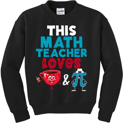 Math Teacher Loves Coffee And Pi Happy Pi Day Math Lover Cool Gift Kids Sweatshirt