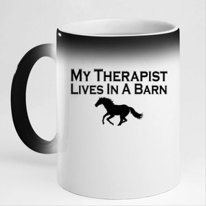 My Therapist Lives In A Barn Horse Lover 11oz Black Color Changing Mug