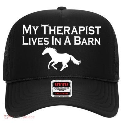 My Therapist Lives In A Barn Horse Lover High Crown Mesh Back Trucker Hat