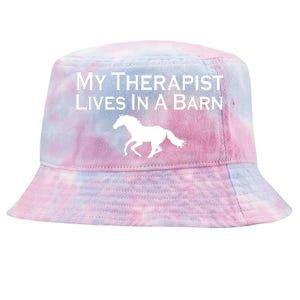 My Therapist Lives In A Barn Horse Lover Tie-Dyed Bucket Hat