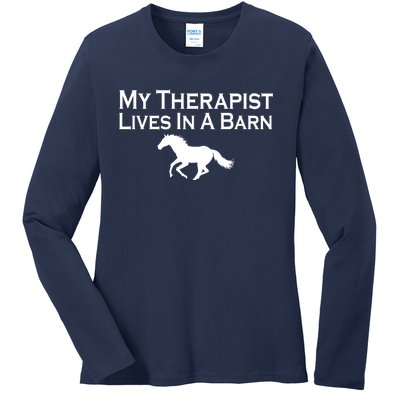 My Therapist Lives In A Barn Horse Lover Ladies Long Sleeve Shirt