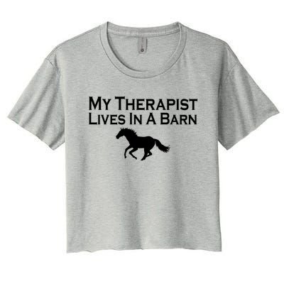 My Therapist Lives In A Barn Horse Lover Women's Crop Top Tee