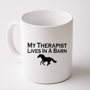 My Therapist Lives In A Barn Horse Lover Coffee Mug