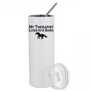 My Therapist Lives In A Barn Horse Lover Stainless Steel Tumbler