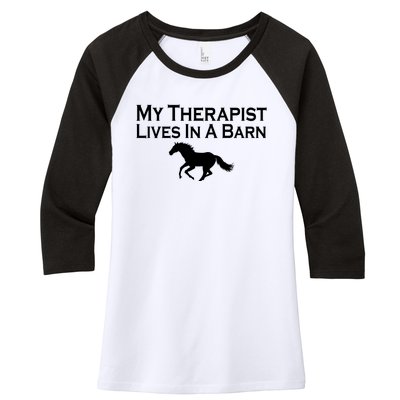 My Therapist Lives In A Barn Horse Lover Women's Tri-Blend 3/4-Sleeve Raglan Shirt