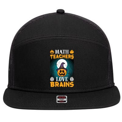 Math Teachers Love Brains Funny Halloween Math Teacher 7 Panel Mesh Trucker Snapback Hat