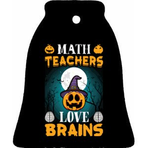 Math Teachers Love Brains Funny Halloween Math Teacher Ceramic Bell Ornament