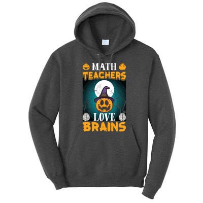 Math Teachers Love Brains Funny Halloween Math Teacher Tall Hoodie