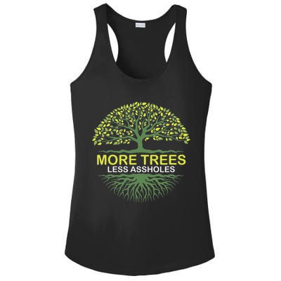 More Trees Less Assholes Environmentalist Earth Advocate Ladies PosiCharge Competitor Racerback Tank