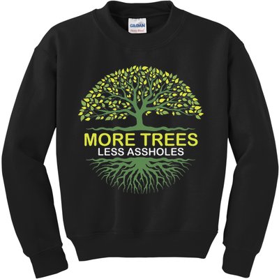 More Trees Less Assholes Environmentalist Earth Advocate Kids Sweatshirt