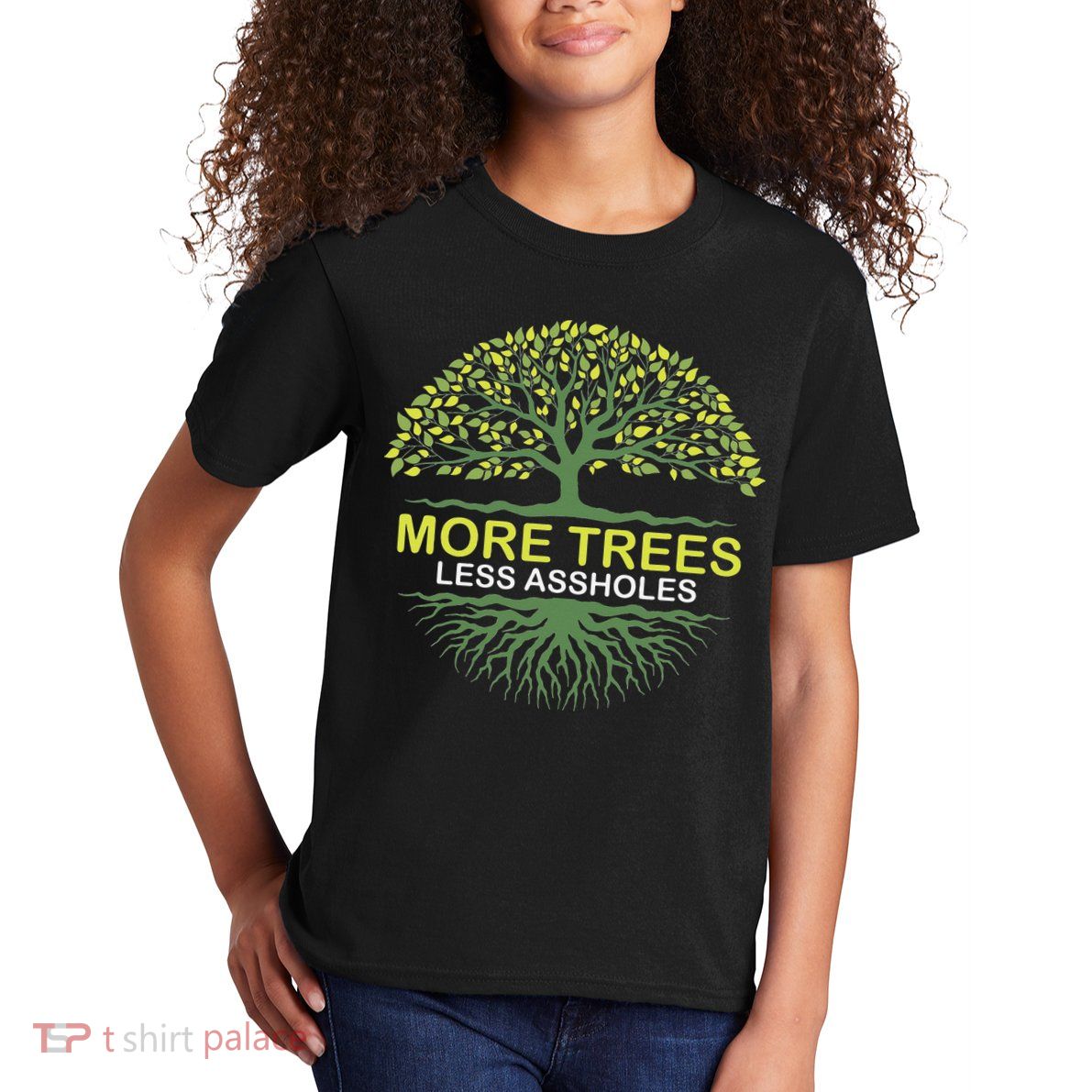 More Trees Less Assholes Environmentalist Earth Advocate Kids T-Shirt