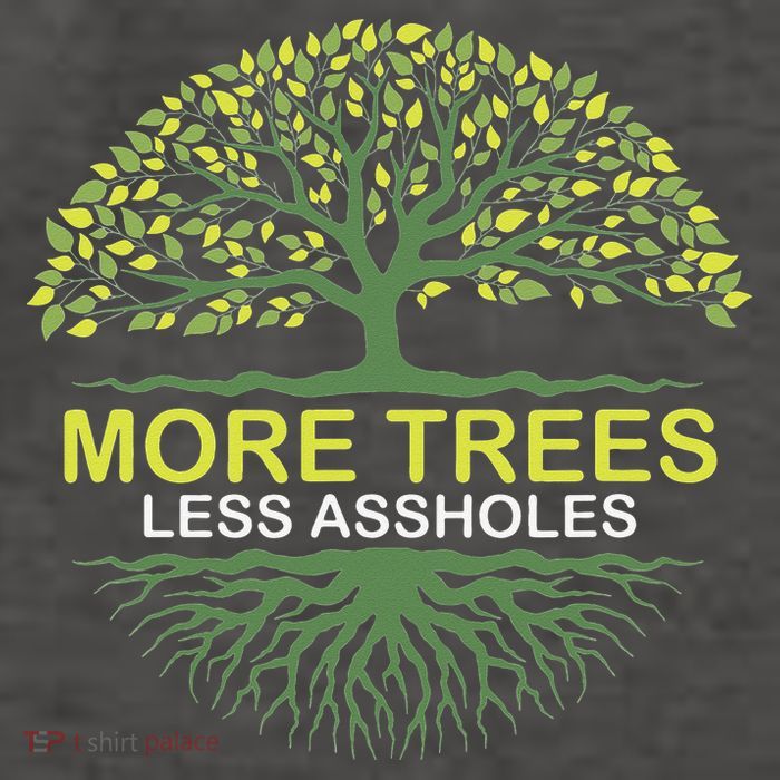 More Trees Less Assholes Environmentalist Earth Advocate Vector Backpack