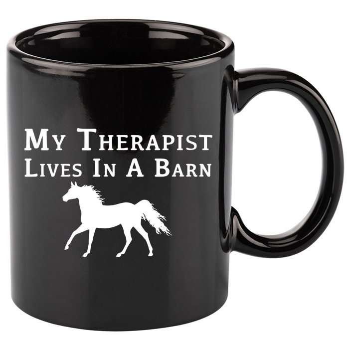 My Therapist Live In A Barn Funny Horse 11oz C Handle Ceramic Mug