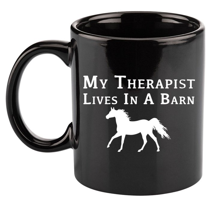 My Therapist Live In A Barn Funny Horse 11oz C Handle Ceramic Mug