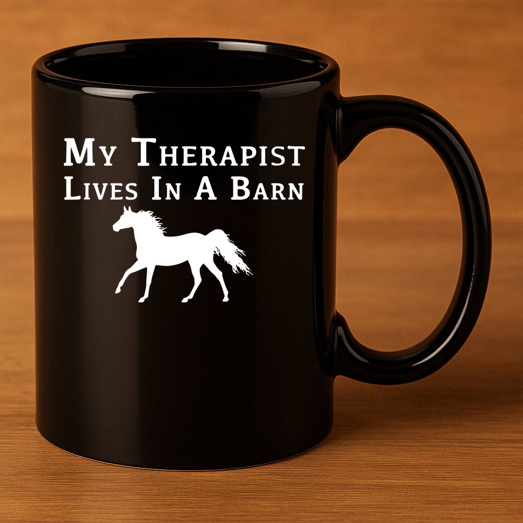 My Therapist Live In A Barn Funny Horse 11oz C Handle Ceramic Mug