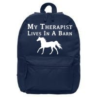 My Therapist Live In A Barn Funny Horse 16 in Basic Backpack