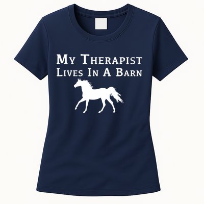 My Therapist Live In A Barn Funny Horse Womens T-Shirt