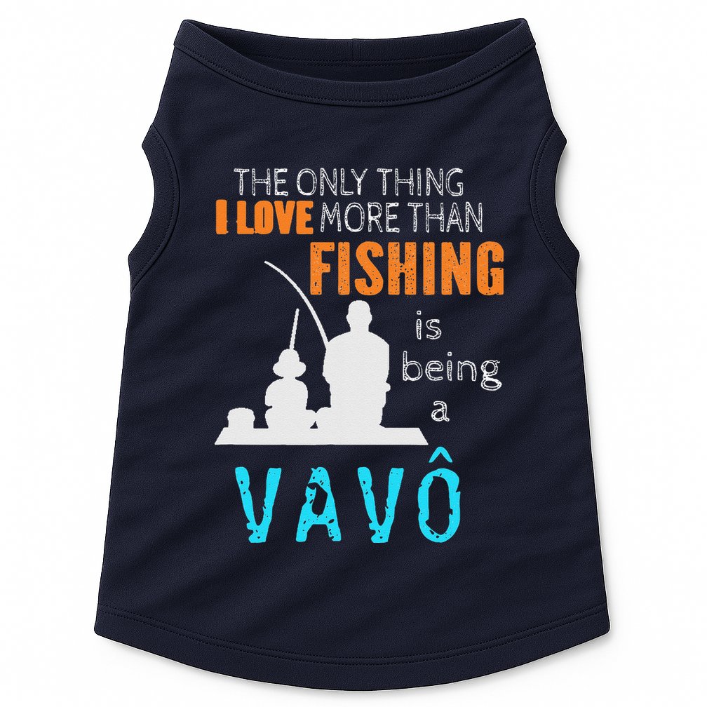 More Than Love Fishing Vavô Portuguese Brazilian Grandpa Doggie Tank