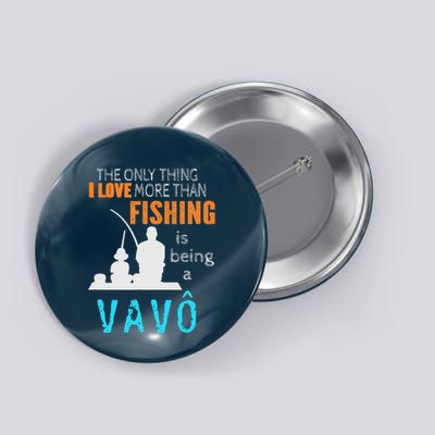 More Than Love Fishing Vavô Portuguese Brazilian Grandpa Button