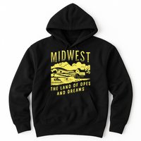 Midwest The Land Of Opes And Dreams Hoodie