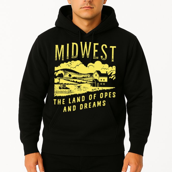 Midwest The Land Of Opes And Dreams Hoodie