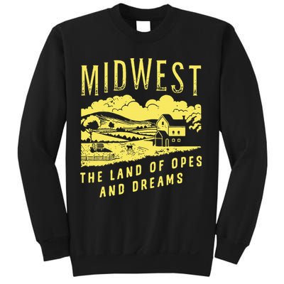 Midwest The Land Of Opes And Dreams Sweatshirt