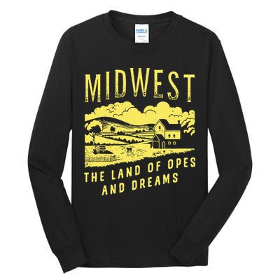 Midwest The Land Of Opes And Dreams Tall Long Sleeve T-Shirt