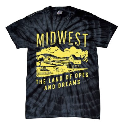 Midwest The Land Of Opes And Dreams Tie-Dye T-Shirt