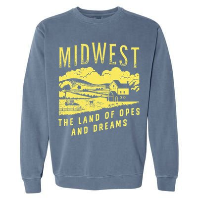 Midwest The Land Of Opes And Dreams Garment-Dyed Sweatshirt