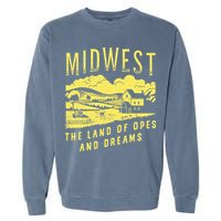 Midwest The Land Of Opes And Dreams Garment-Dyed Sweatshirt