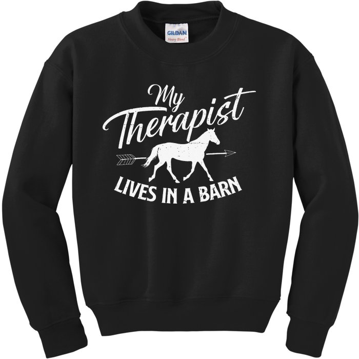 My Therapist Lives In A Barn Horse Lover Horseback Riding Kids Sweatshirt