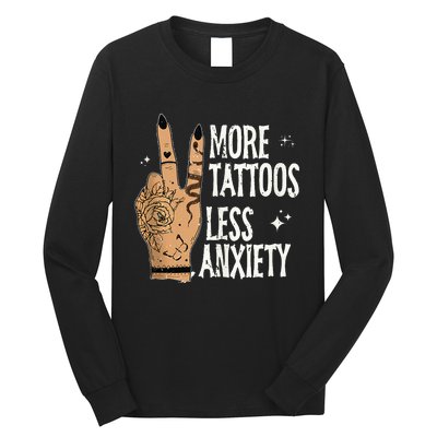 More Tattoos Less Anxiety Sublimation Tattooed Long Sleeve Shirt