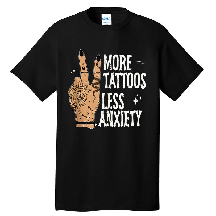 More Tattoos Less Anxiety Sublimation Tattooed Tall T-Shirt