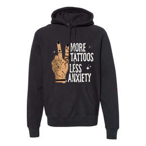 More Tattoos Less Anxiety Sublimation Tattooed Premium Hoodie