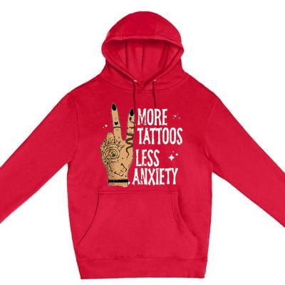 More Tattoos Less Anxiety Sublimation Tattooed Premium Pullover Hoodie