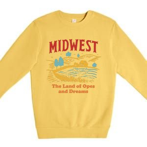 Midwest The Land Of Opes And Dreams Rustic Farm Premium Crewneck Sweatshirt