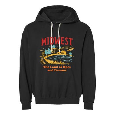 Midwest The Land Of Opes And Dreams Rustic Farm Garment-Dyed Fleece Hoodie