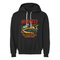 Midwest The Land Of Opes And Dreams Rustic Farm Garment-Dyed Fleece Hoodie