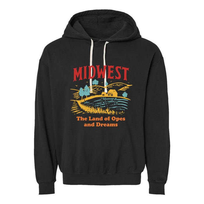 Midwest The Land Of Opes And Dreams Rustic Farm Garment-Dyed Fleece Hoodie